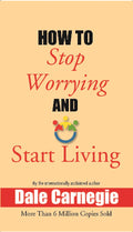 How to Stop Worrying and Start Living - Gyan Books | Grocsy