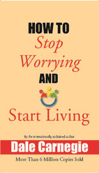 How to Stop Worrying and Start Living - Gyan Books | Grocsy