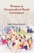Women in Decentralized Rural Governance - Gyan Books | Grocsy