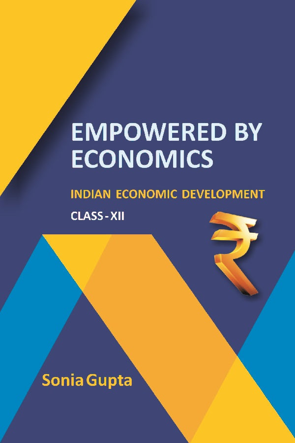 Empowered by Economics : Indian Economic Development (Class-XII) - Gyan Books | Grocsy
