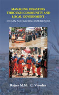 Managing Disasters Through Community and Local Government: Indian and Global Experiences - Gyan Books | Grocsy