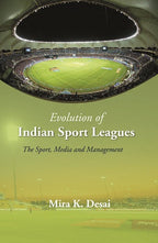 Evolution Of Indian Sport Leagues: The Sport, Media And Management - Gyan Books | Grocsy