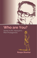 Who are You? Gunas in R.K. Narayan’s Men Protagonists - Gyan Books | Grocsy