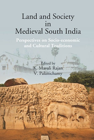 Land and Society in Medieval South India: Perspectives on Socio-economic and Cultural Traditions - Gyan Books | Grocsy