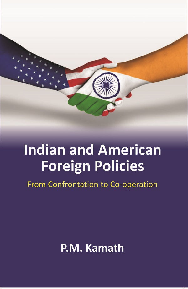 Indian and American Foreign Policies: From Confrontation to Co-operation - Gyan Books | Grocsy
