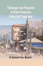 Challenges and Prospects of Urban Productive Safety Net Programme - Gyan Books | Grocsy