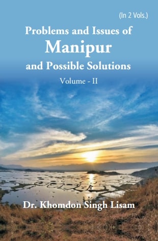 Problems and Issues of Manipur and Possible Solutions Vol. 2nd - Gyan Books | Grocsy