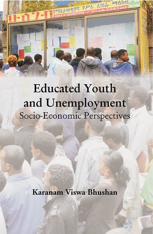 Educated Youth And Unemployment: Socio-Economic Perspectives - Gyan Books | Grocsy