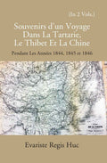 Souvenirs D'un Voyage Dans La Tartarie Le Thibet Et La Chine: Pendant Les Annees 1844, 1845 Et 1846 2 Vols. Set - Gyan Books | Grocsy