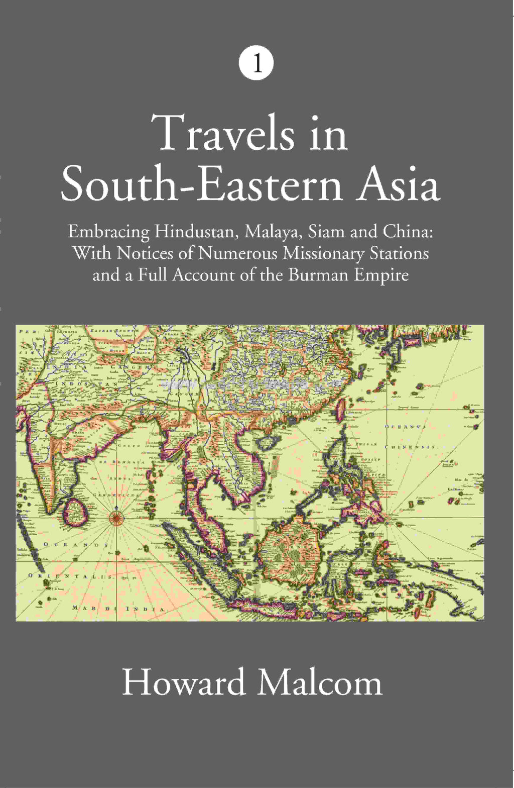 Travels In South-Eastern Asia Embracing Hindustan, Malaya, Siam, And China Vol. 1st - Gyan Books | Grocsy
