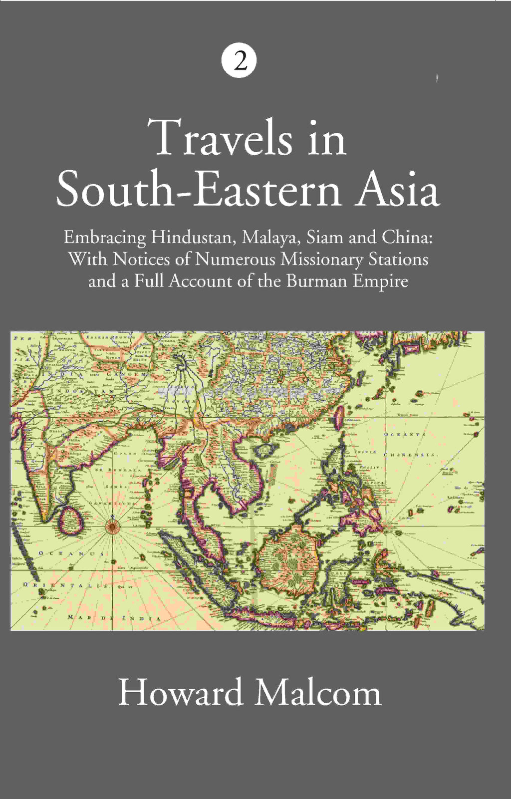 Travels In South-Eastern Asia Embracing Hindustan, Malaya, Siam, And China Vol. 2nd - Gyan Books | Grocsy