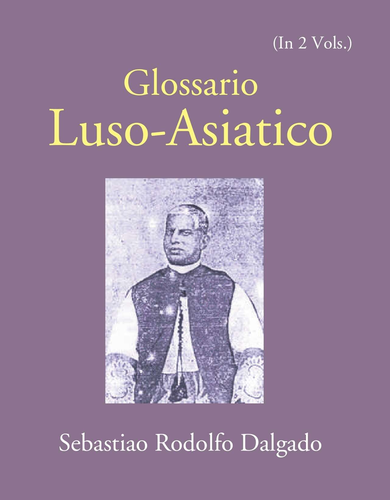 Glossario Luso-Asiatico 2 Vols. Set - Gyan Books | Grocsy