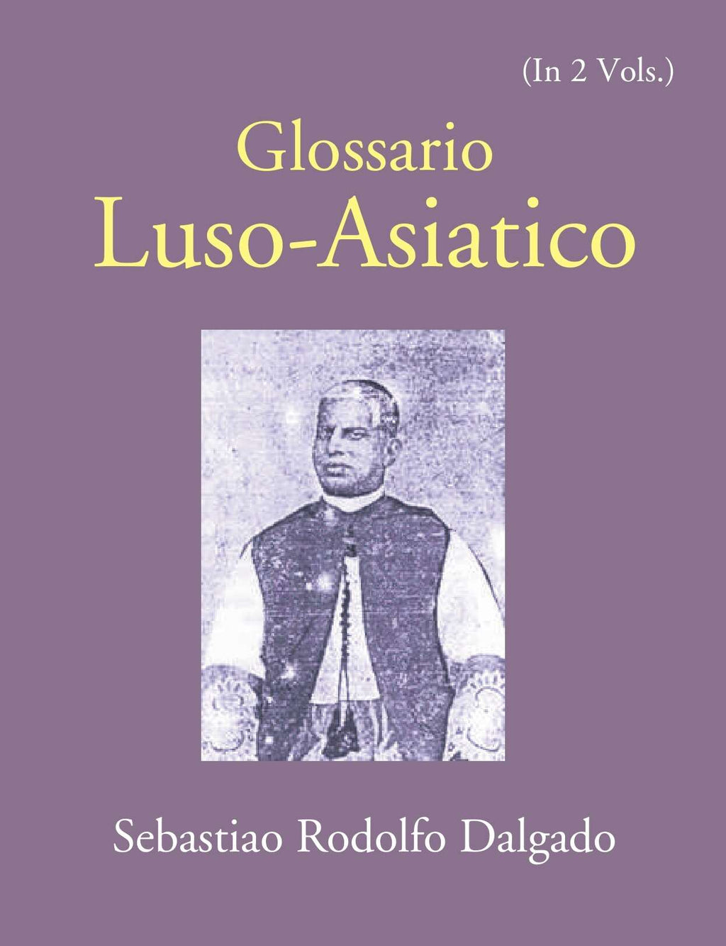 Glossario Luso-Asiatico Vol. 1st - Gyan Books | Grocsy