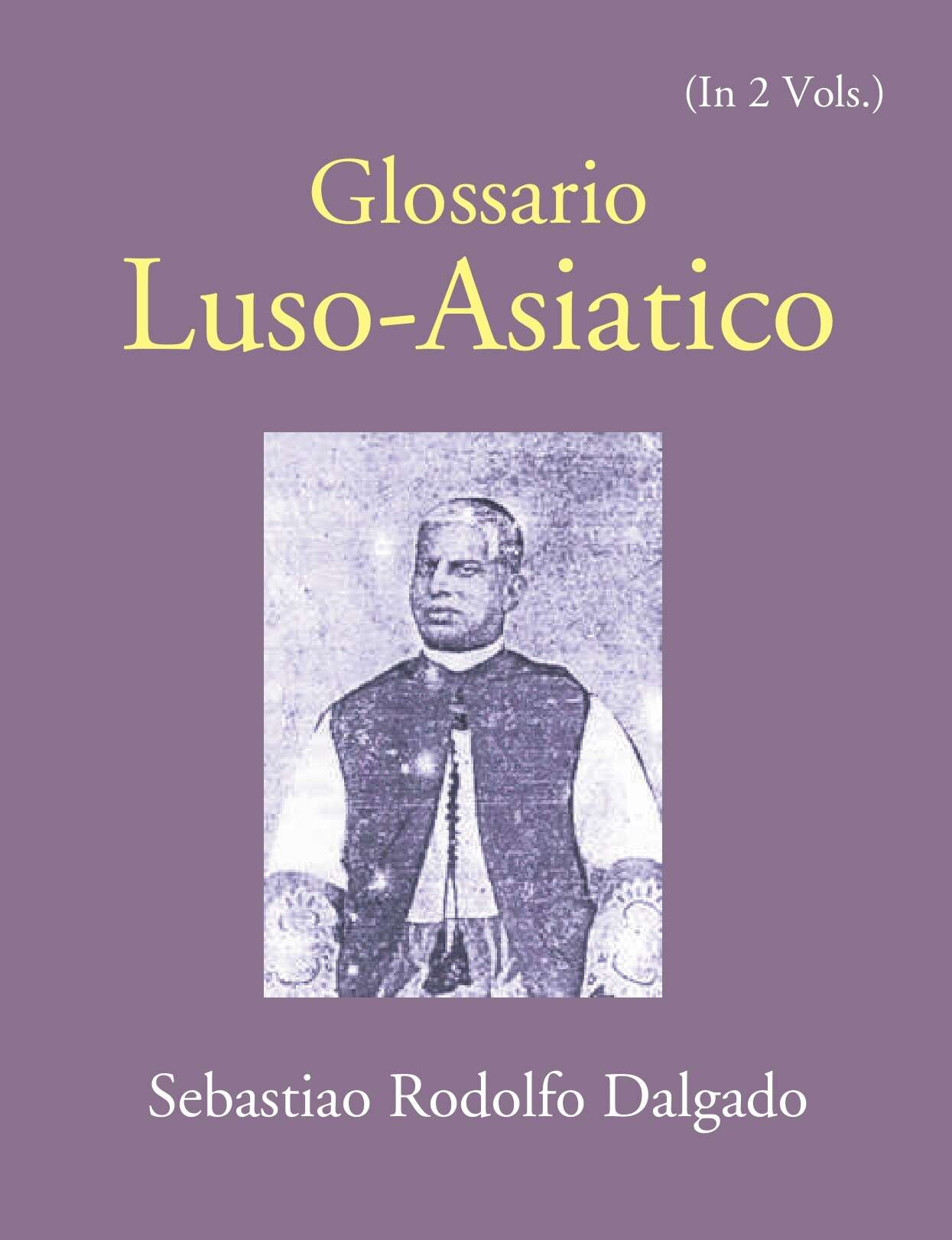 Glossario Luso-Asiatico Vol. 1st - Gyan Books | Grocsy