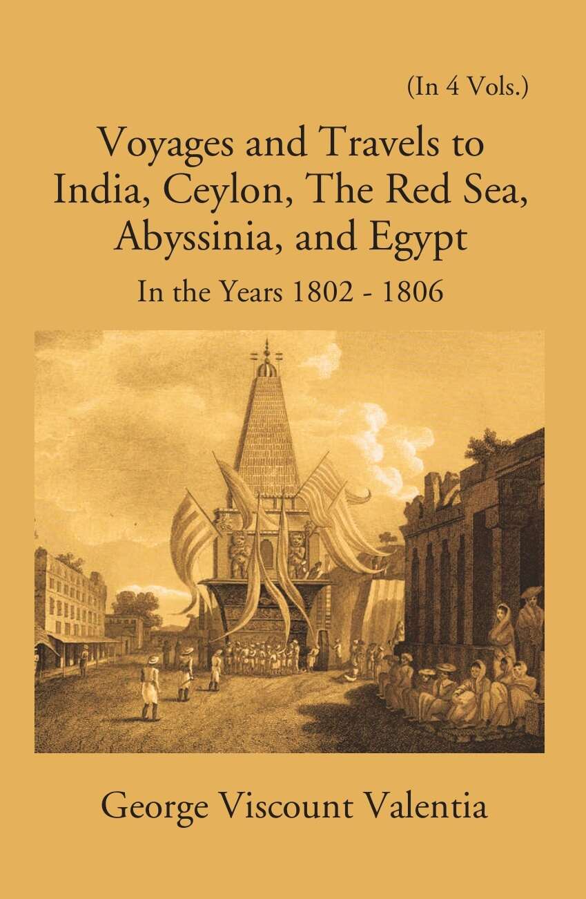 Voyages And Travels To India, Ceylon The Red Sea Abyssinia And Egypt In The Years 1802-1806 4 Vols. Set - Gyan Books | Grocsy