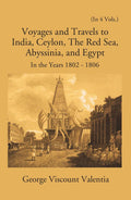 Voyages And Travels To India, Ceylon The Red Sea Abyssinia And Egypt In The Years 1802-1806 4 Vols. Set - Gyan Books | Grocsy