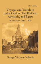Voyages And Travels To India, Ceylon The Red Sea Abyssinia And Egypt In The Years 1802-1807 Vol. 1st - Gyan Books | Grocsy
