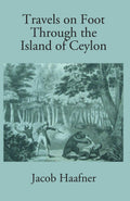Travels On Foot Through The Island Of Ceylon - Gyan Books | Grocsy