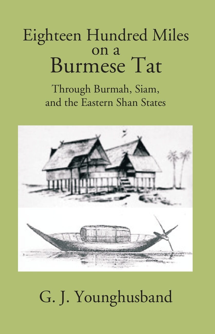 Eighteen Hundred Miles On A Burmese Tat Through Burmah, Siam And The Eastern Shan States - Gyan Books | Grocsy