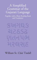 A Simplified Grammar Of The Gujarati Language: Together With A Short Reading Book And Vocabulary - Gyan Books | Grocsy