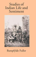 Studies Of Indian Life And Sentiment - Gyan Books | Grocsy