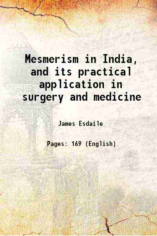 Mesmerism In India And Its Practical Application In Surgery And Medicine - Gyan Books | Grocsy