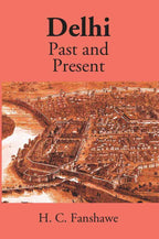 Delhi: Past And Present - Gyan Books | Grocsy