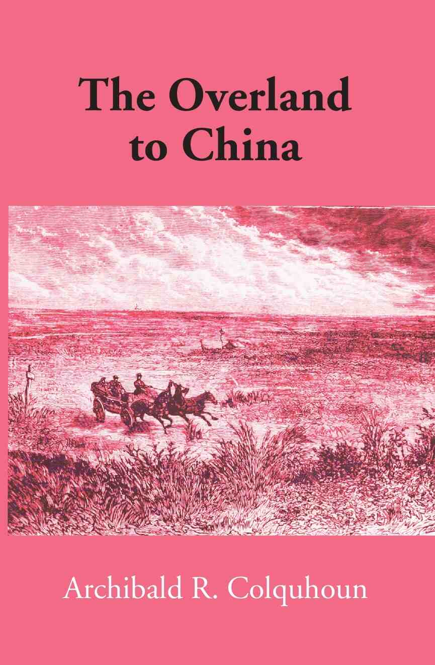 The ‘Overland’ to China - Gyan Books | Grocsy