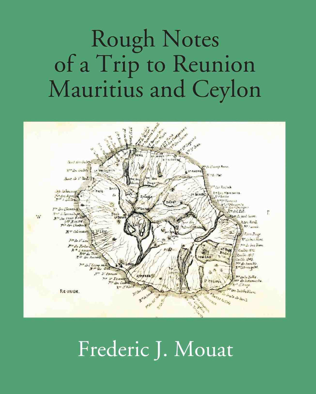 Rough Notes Of A Trip To Reunion Mauritius And Ceylon - Gyan Books | Grocsy