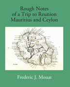 Rough Notes Of A Trip To Reunion Mauritius And Ceylon - Gyan Books | Grocsy