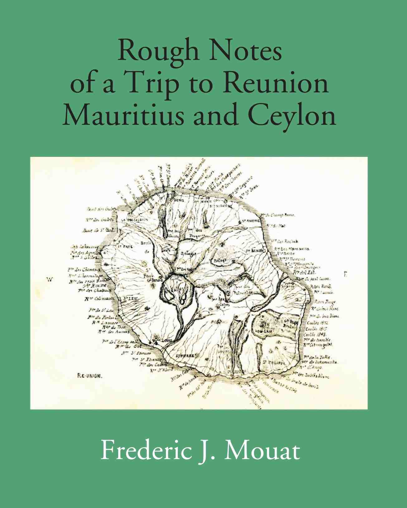 Rough Notes Of A Trip To Reunion Mauritius And Ceylon - Gyan Books | Grocsy
