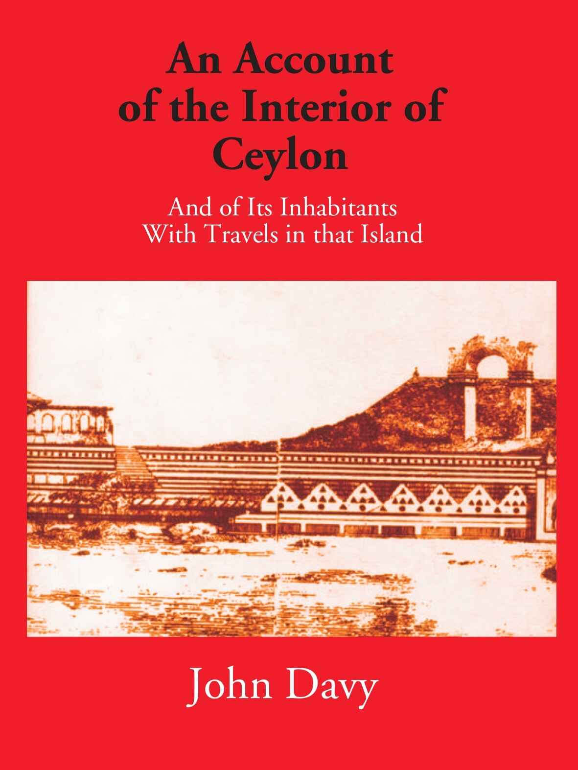 An Account of The Interior Of Ceylon And Of Its Inhabitants With Travels In That Island - Gyan Books | Grocsy