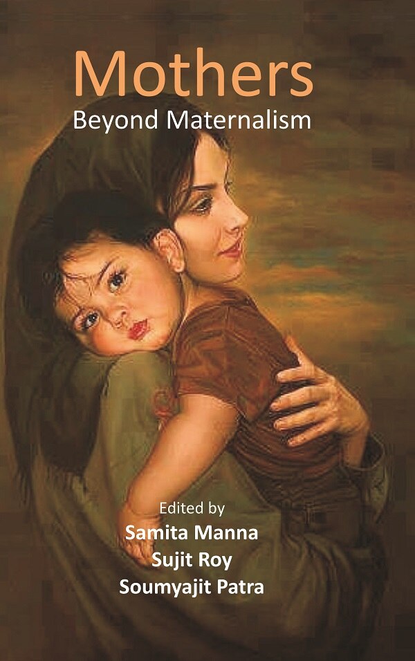 Mothers: Beyond Maternalism - Gyan Books | Grocsy
