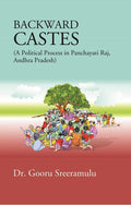 Backward Castes (A Political Process in Panchayati Raj, Andhra Pradesh) - Gyan Books | Grocsy