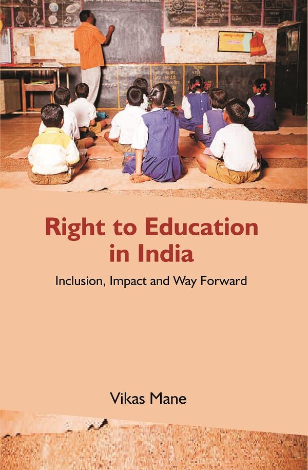 Right to Education in India: Inclusion, Impact and Way forward - Gyan Books | Grocsy