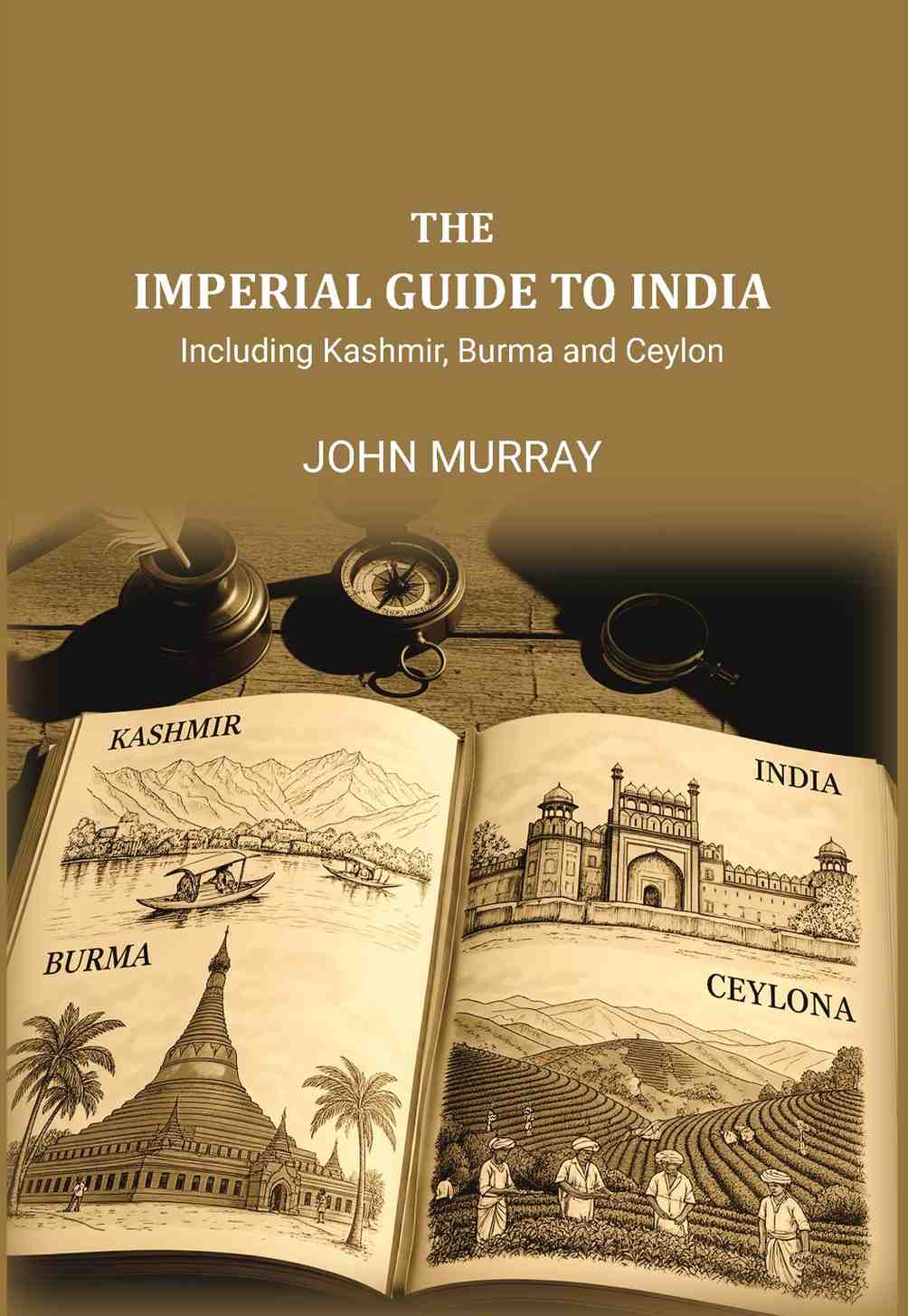 The Imperial Guide to India: Including Kashmir, Burma and Ceylon, - Gyan Books | Grocsy