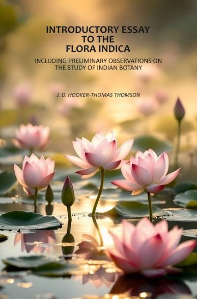 Introductory Essay To The Flora Indica: Including Preliminary Observations On The Study - Gyan Books | Grocsy