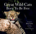 Great Wild Cats Born to Be Free by Tina Nobis Babi Nobis - Om Books | Grocsy