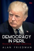 Democracy in Peril : Donald Trump's America by Alan Friedman - Om Books | Grocsy