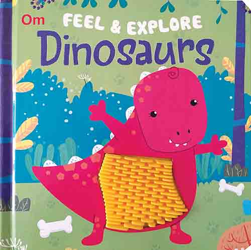 Feel & Explore Dinosaurs - Om Books | Grocsy