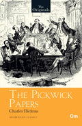 The Originals The Pickwick Papers - Unabridged English Classics by Charles Dickens - Om Books | Grocsy