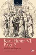 The Originals King Henry VI, Part -2 - Unabridged English Classics - Shakespeare Drama by William Shakespeare - Om Books | Grocsy