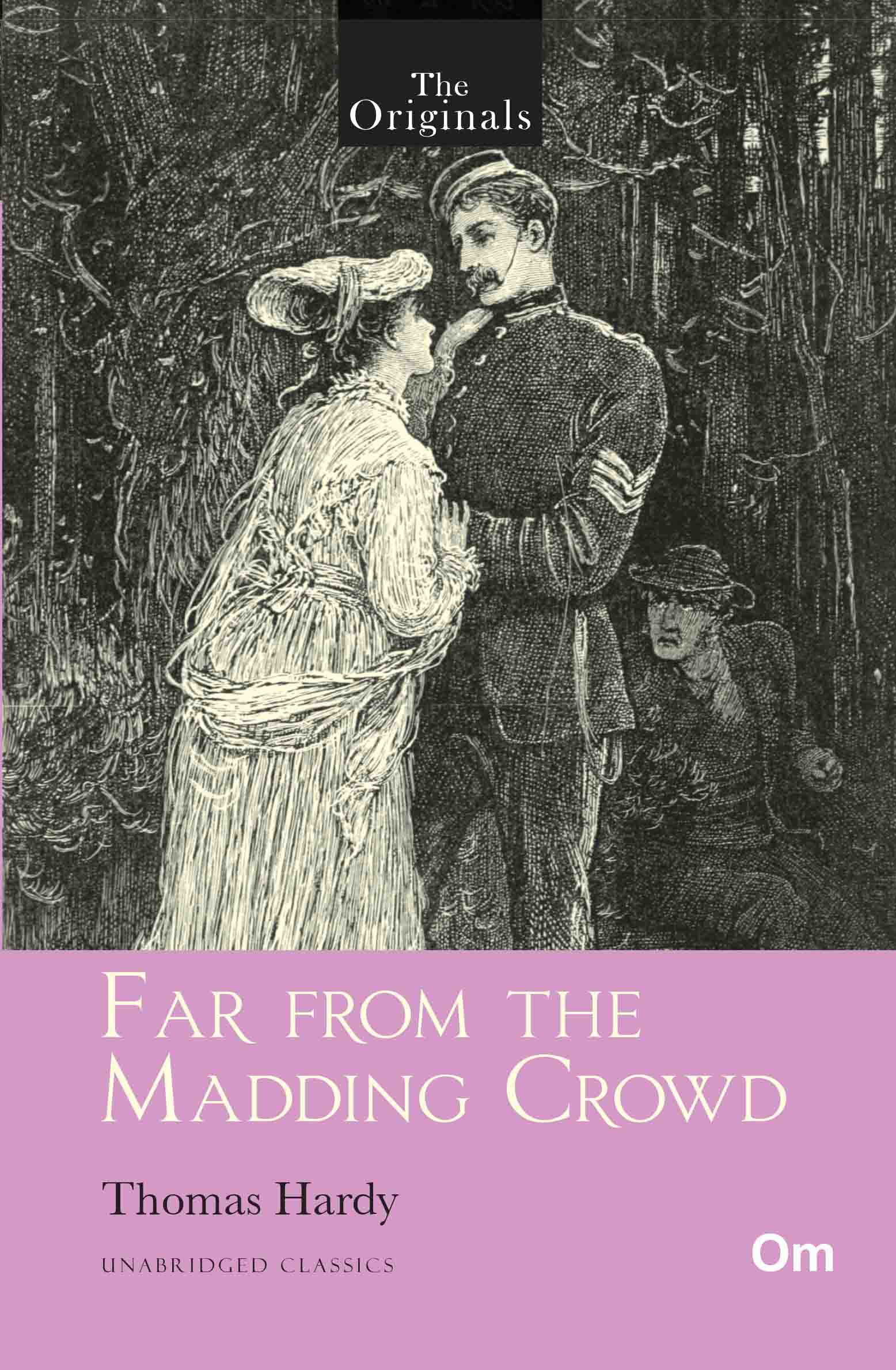 The Originals Far from the Madding Crowd - Unabridged Classics by Thomas Hardy - Om Books | Grocsy