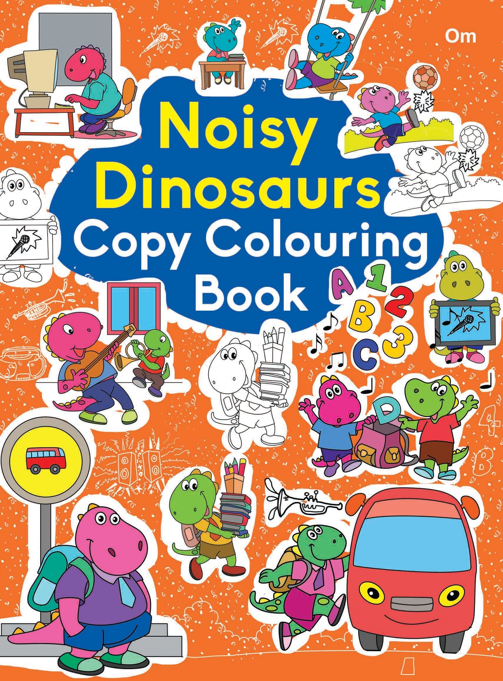 Noisy Dinosaurs Copy Colouring Book - Om Books | Grocsy
