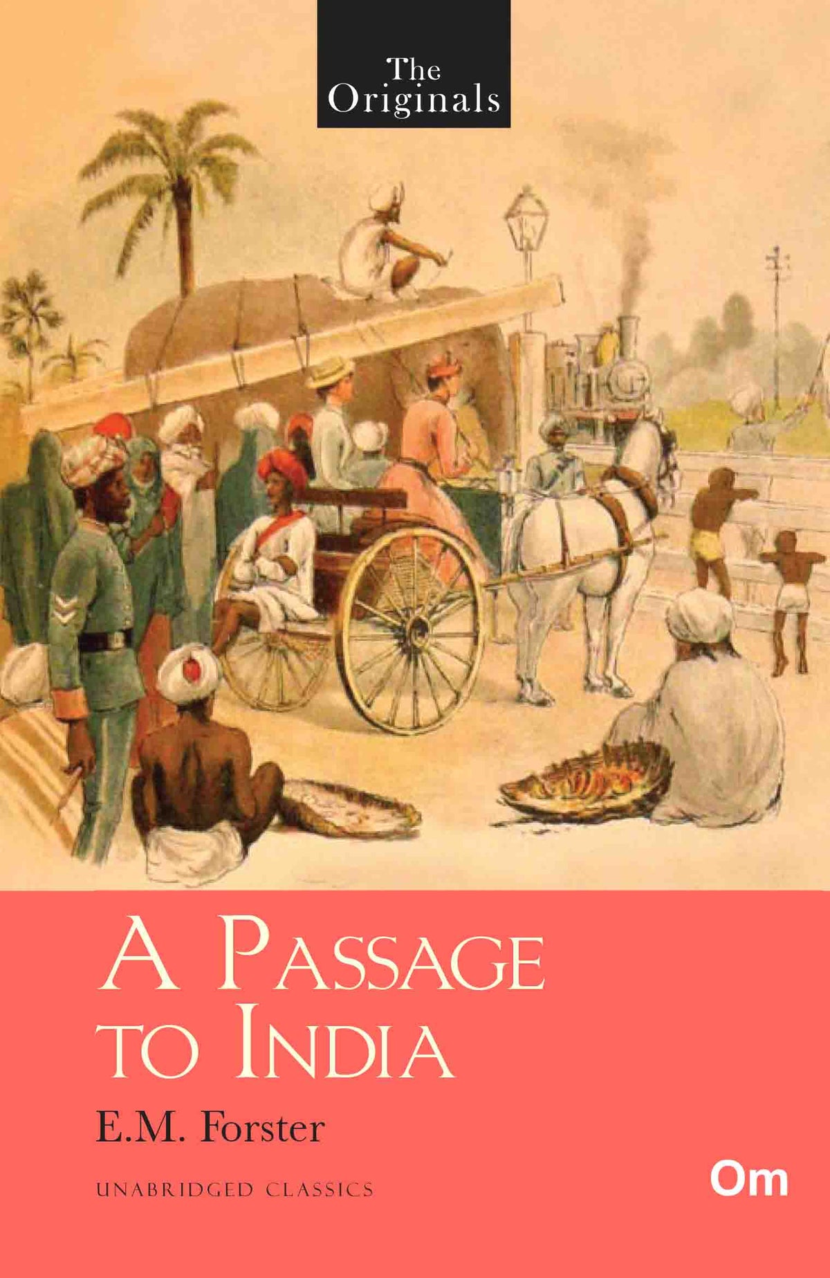 The Originals A Passage to India by E.M. Forster - Om Books | Grocsy