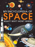 My Encyclopedia of Space What Why How When - Om Books | Grocsy