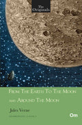 The Originals From The Earth To The Moon And Around The Moon - Unabridged Classics for Jules Verne by Jules Verne - Om Books | Grocsy