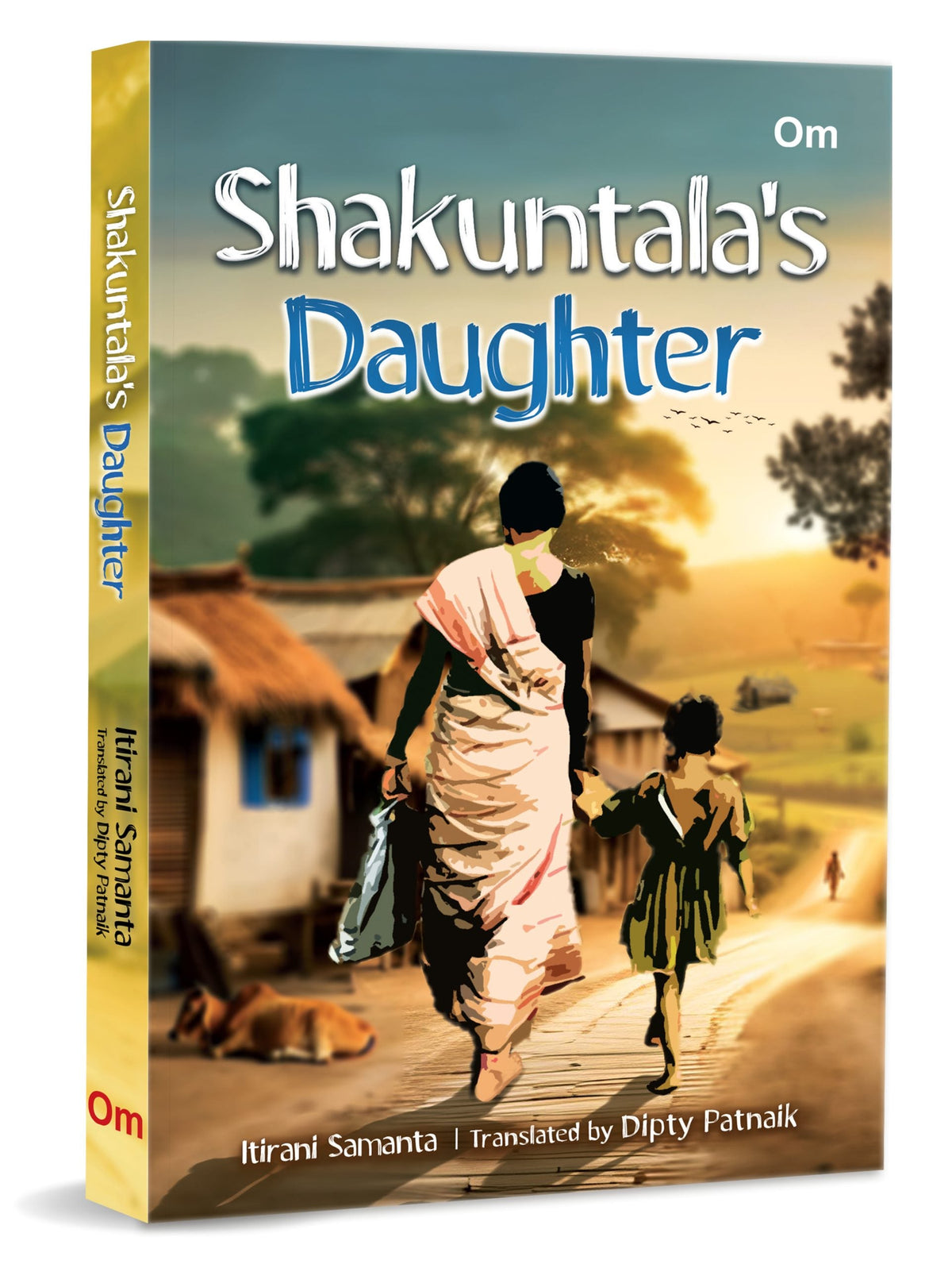 Shakuntala's Daughter by Itirani Samanta and Dipty Patnaik - Om Books | Grocsy