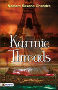 Karmic Threads: A Tapestry Of Life, Destiny, And Unseen Connections-Neelam Saxena Chandra | Grocsy