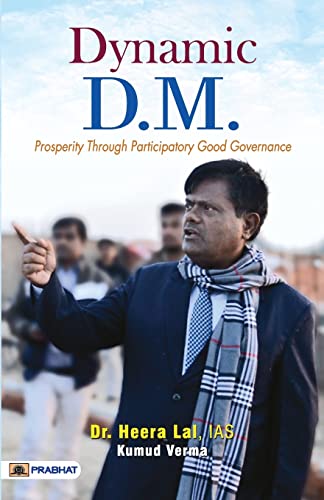 Dynamic D.M. (District Magistrate) Dr. Heera Lal Ias— (Prosperity Through Participatory Good Governance) Rural Development And Social Welfare | Public Administration Civil Service-Dr. Heera Lal, Ias And Kumud Verma | Grocsy